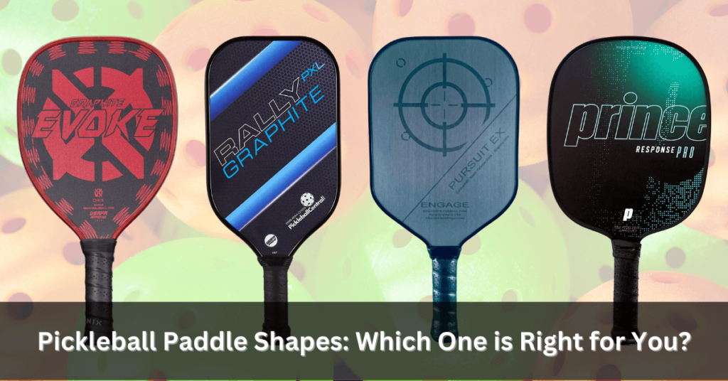 pickleball paddle shapes