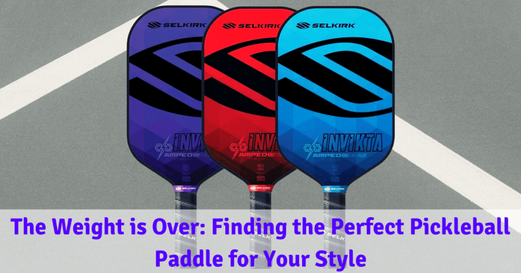 pickleball paddle weight