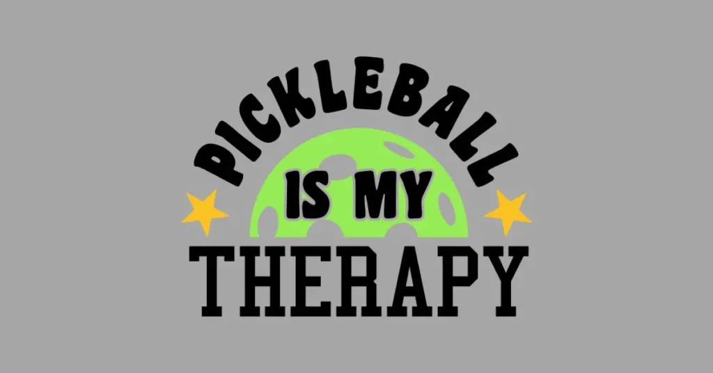 pickleball is my therapy quote