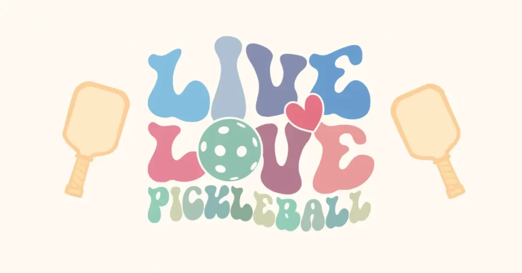 live love pickleball quote